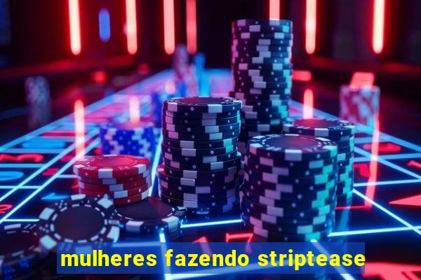 mulheres fazendo striptease